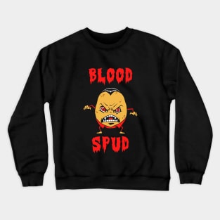 Blood Spud Crewneck Sweatshirt